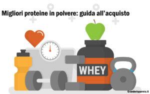Migliori proteine in polvere: guida all’acquisto
